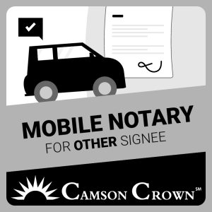Camson Crown Mobile Notary for Other Signee